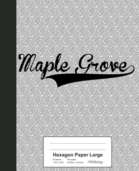 Paperback Hexagon Paper Large: MAPLE GROVE Notebook Book
