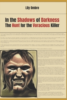 Paperback In the Shadows of Darkness: The Hunt for the Voracious Killer Book