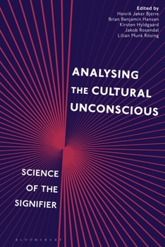 Hardcover Analysing the Cultural Unconscious: Science of the Signifier Book