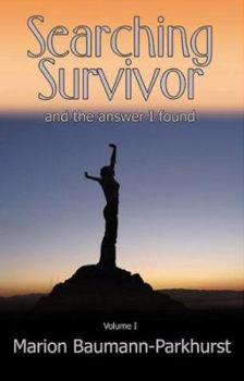 Paperback Searching Survivor and the answer I found Book