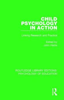 Hardcover Child Psychology in Action: Linking Research and Practice Book