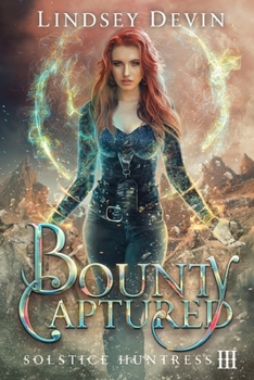 Bounty Captured - Book #3 of the Solstice Huntress