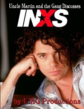 Paperback Uncle Martin and the Gang Discusses: Inxs Book