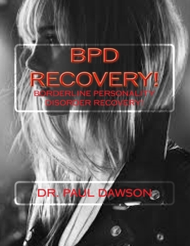 Paperback Bpd Recovery!: Borderline Personality Disorder Recovery Book