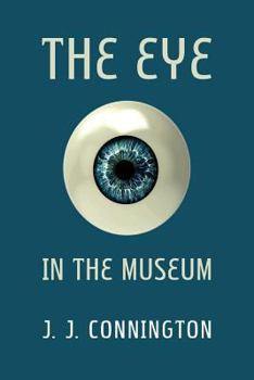 The Eye in the Museum - Book #1 of the Supt. Ross Mystery