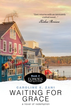 Paperback Waiting for Grace: a novel of redemption (Echoes Past & Future) Book