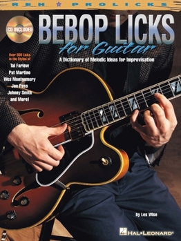 Paperback Bebop Licks for Guitar Jazz Guitar Instruction Book with Tab and Standard Notation 800 Bebop Licks Dictionary for Improvisation with Online Audio and Book