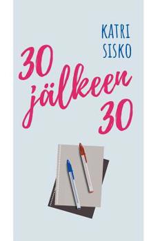Paperback 30 jälkeen 30 [Finnish] Book