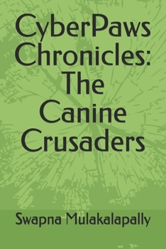 CyberPaws Chronicles: The Canine Crusaders