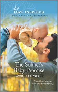 Mass Market Paperback The Soldier's Baby Promise: An Uplifting Inspirational Romance Book