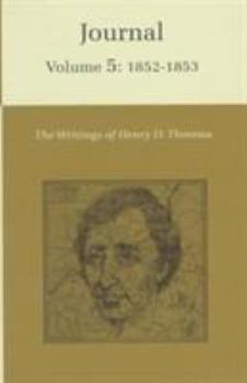 Hardcover The Writings of Henry David Thoreau, Volume 5: Journal, Volume 5: 1852-1853. Book