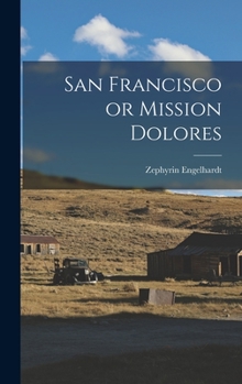 Hardcover San Francisco or Mission Dolores Book