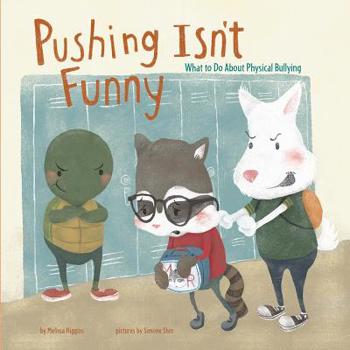 Hardcover Pushing Isn't Funny: What to Do about Physical Bullying Book