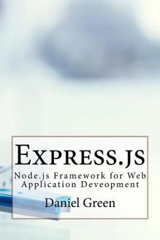 Paperback Express.js: Node.js Framework for Web Application Deveopment Book