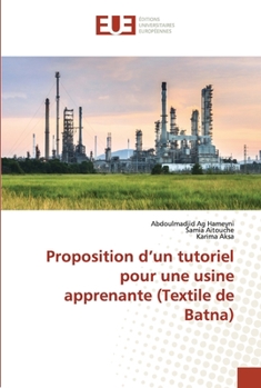 Paperback Proposition d'un tutoriel pour une usine apprenante (Textile de Batna) [French] Book