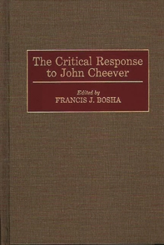 Hardcover The Critical Response to John Cheever Book