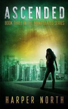 Paperback Ascended: Book Three in the Manipulated Series Book