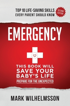 Paperback Emergency: This Book Will Save Your Baby's Life Book