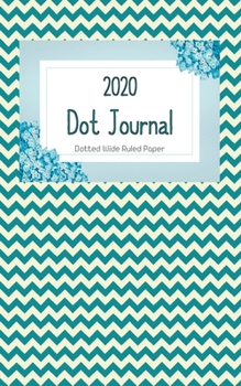 Dot Journal: Blue Chevron Cover | With 2020 Year Calendar | Wide Ruled Line Paper | Lined Dotted Grid Notebook