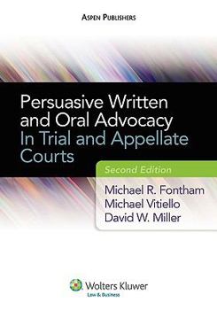 Paperback Persuasive Written and Oral Advocacy: In Trial and Appellate Courts, Second Edition Book