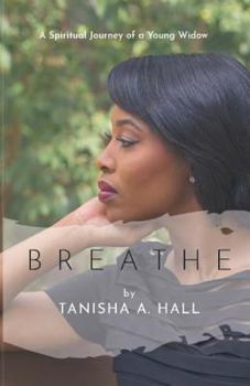 Paperback Breathe: A Spiritual Journey of a Young Widow Book