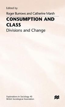 Hardcover Consumption and Class: Divisions and Change Book