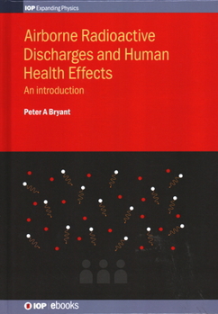 Hardcover Airborne Radioactive Discharges and Human Health Effects: An introduction Book