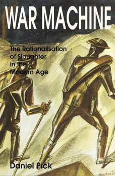Paperback War Machine: The Rationalisation of Slaughter in the Modern Age Book