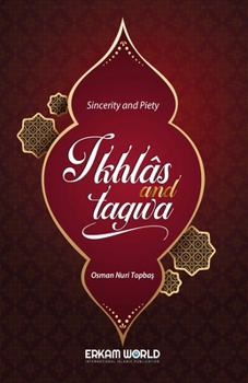 Paperback Ikhlas and Taqwa - Sincerity and Piety Book