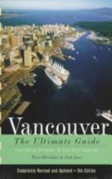 Paperback Vancouver: The Ultimate Guide : Including Whistler & the Gulf Islands (VANCOUVER GUIDE) Book