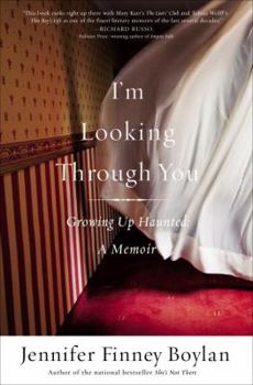 Hardcover I'm Looking Through You: Growing Up Haunted Book