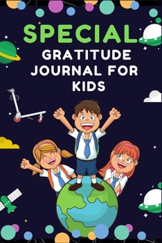 Paperback Special Gratitude Journal for Kids: 100 pages special gratitude journal notebook record for children Book