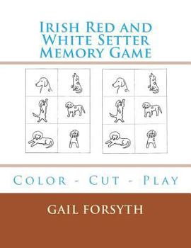 Paperback Irish Red and White Setter Memory Game: Color - Cut - Play Book