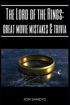 Paperback The Lord of the Rings: Great movie mistakes & trivia Book