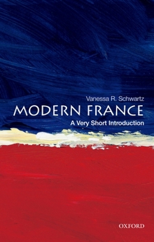 Modern France: A Very Short Introduction - Book  of the Oxford's Very Short Introductions series