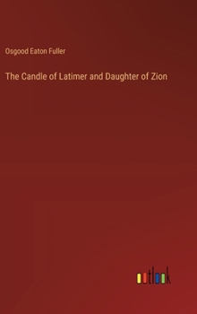 The Candle of Latimer and Daughter of Zion