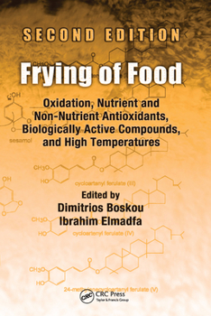 Paperback Frying of Food: Oxidation, Nutrient and Non-Nutrient Antioxidants, Biologically Active Compounds and High Temperatures, Second Edition Book