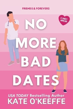 Paperback No More Bad Dates: A romantic comedy of love, friendship . . . and tea Book