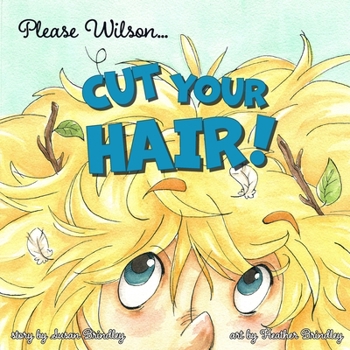Paperback Please Wilson... Cut Your Hair! Book