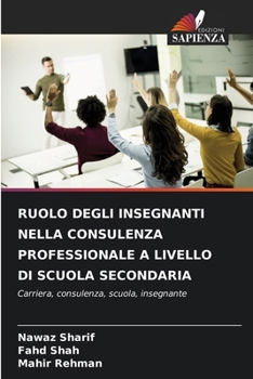 Paperback Ruolo Degli Insegnanti Nella Consulenza Professionale a Livello Di Scuola Secondaria [Italian] Book