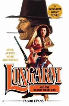Longarm and the Deadly Dead Man - Book #22 of the Longarm Giant