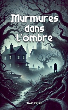 Murmures dans l'ombre (French Edition)