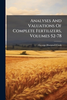 Paperback Analyses and Valuations of Complete Fertilizers, Volumes 52-78... Book
