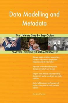 Paperback Data Modelling and Metadata The Ultimate Step-By-Step Guide Book
