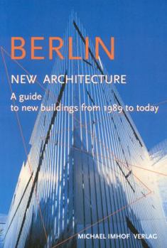 Paperback Berlin New Architecture: A Guide to New Buildings from 1989 to Today Book