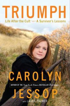 Hardcover Triumph: Life After the Cult--A Survivor's Lessons Book