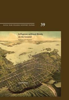 Paperback Influence Without Boots on the Ground: Seaborne Crisis Response (Newport Paper 39) Book