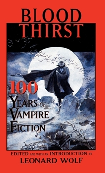 Hardcover Blood Thirst: 100 Years of Vampire Fiction Book