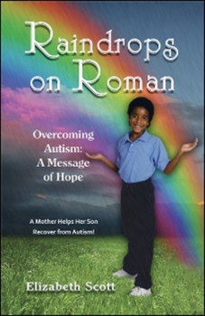 Paperback Raindrops on Roman: Overcoming Autism: A Message of Hope Book