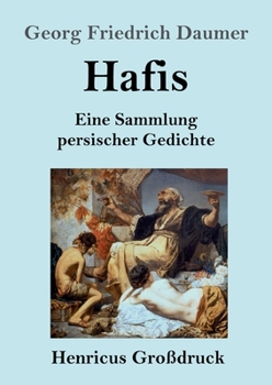 Paperback Hafis (Großdruck): Eine Sammlung persischer Gedichte [German] Book
